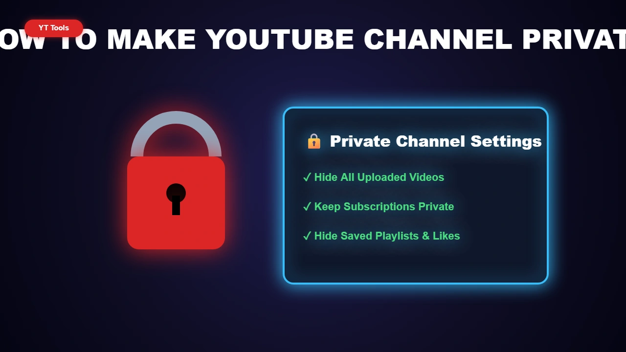 How to Make My YouTube Channel Private in 2026