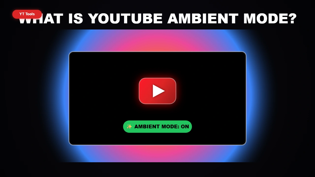 What Is Ambient Mode on YouTube? How to Turn It On & Off