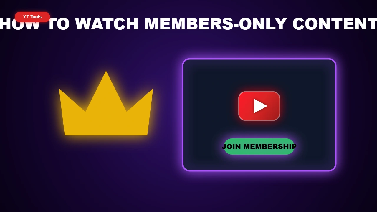 How to Watch YouTube Members-Only Content Legally